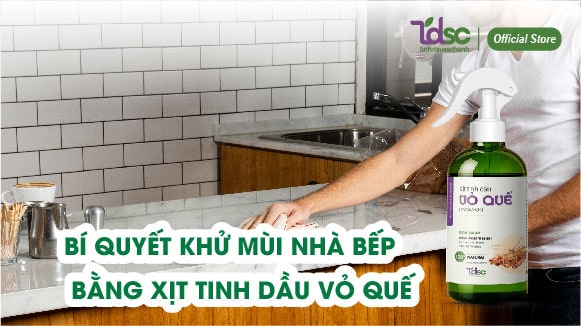 Bí quyết khử mùi nhà bếp bằng xịt tinh dầu vỏ quế