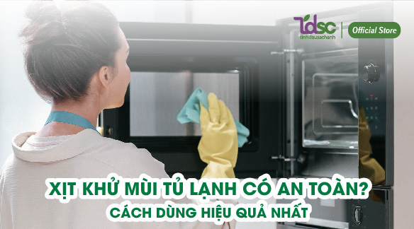 Xịt Khử Mùi Tủ Lạnh Có An Toàn Không? Cách Dùng Hiệu Quả Nhất