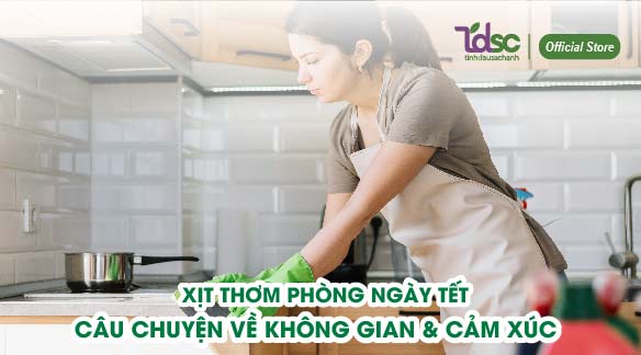 Nhà Đã Dọn Xong Đón Tết - Xịt Thơm Phòng Ngày Tết Và Câu Chuyện Về Không Gian, Cảm Xúc & Những Khởi Đầu Mới