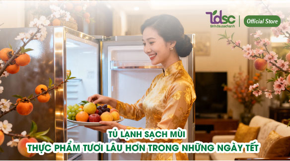 Tủ lạnh sạch mùi – Thực phẩm tươi lâu hơn trong những ngày Tết
