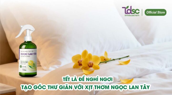 Tết là để nghỉ ngơi - Tạo góc thư giãn với xịt thơm hương ngọc lan tây