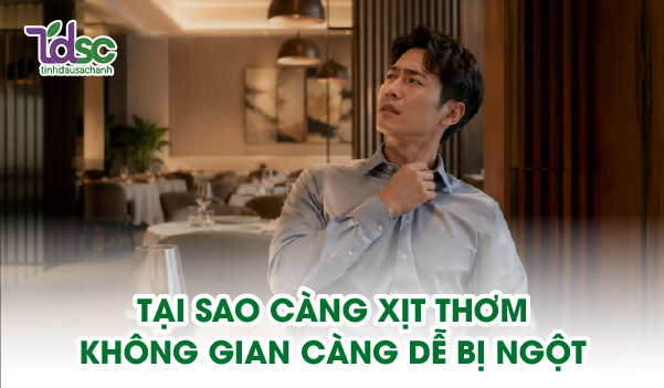Vì sao càng xịt thơm, không gian nhà hàng bị ngột hơn?