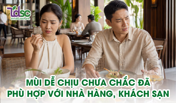 Vì sao nhiều mùi tưởng là dễ chịu nhưng lại không phù hợp với NHKS?
